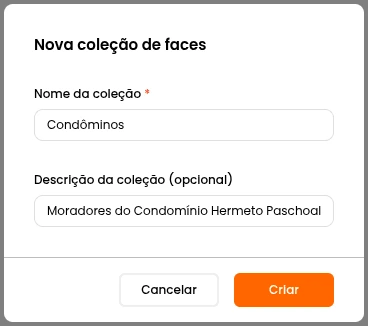 Tela de cadastro de nova coleção de faces em sistema de reconhecimento facial, com campos preenchidos: nome da coleção "Condôminos" e descrição "Moradores do Condomínio Hermeto Paschoal". Dois botões estão visíveis na parte inferior: "Cancelar" e "Criar", sendo este último destacado em laranja.